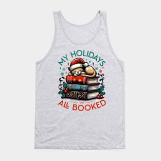 My Holidays are All Booked - A Reader's Christmas with Cozy Cats and Books Tank Top